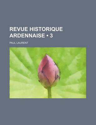 Book cover for Revue Historique Ardennaise (3)