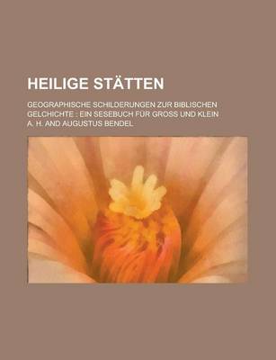 Book cover for Heilige Statten; Geographische Schilderungen Zur Biblischen Gelchichte