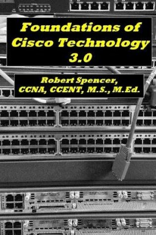 Cover of Foundations of Cisco Technology 3.0