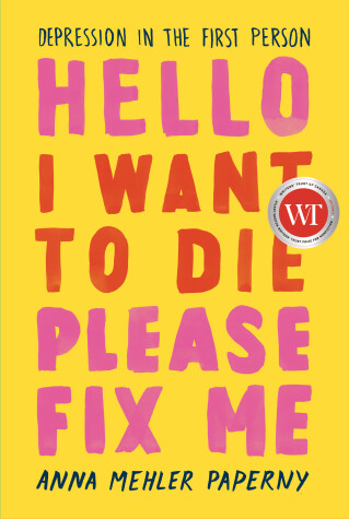 Book cover for Hello I Want to Die Please Fix Me