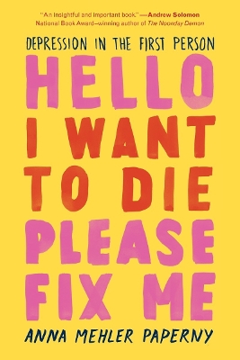 Book cover for Hello I Want to Die Please Fix Me