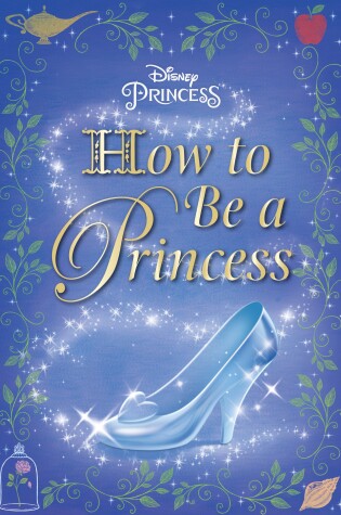 Cover of How to Be a Princess (Disney Princess)