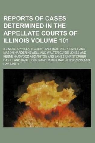 Cover of Reports of Cases Determined in the Appellate Courts of Illinois Volume 101