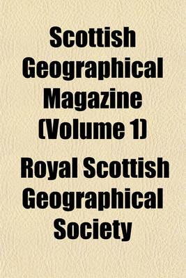 Book cover for Scottish Geographical Magazine (Volume 1)