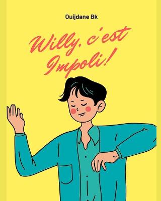 Book cover for Willy, c'est Impoli!