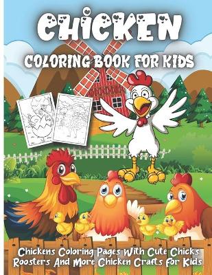 Book cover for Chicken Coloring Book For Kids