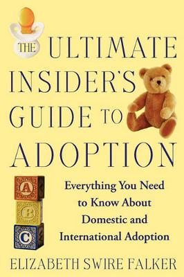 Book cover for The Ultimate Insider's Guide to Adoption