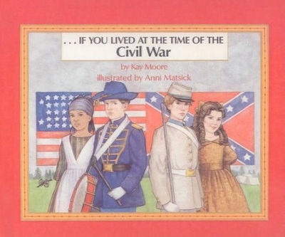 Book cover for If You Lived at the Time of the Civil War