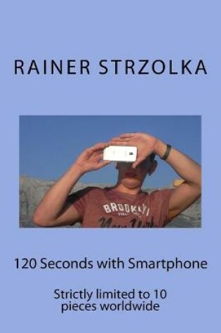 Cover of 120 Seconds with Smartphone