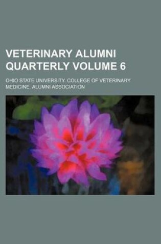 Cover of Veterinary Alumni Quarterly Volume 6