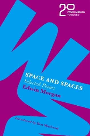 Cover of The Edwin Morgan Twenties: Space and Spaces
