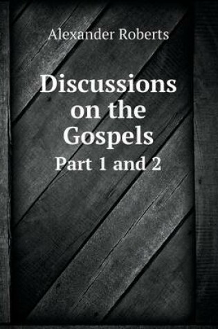 Cover of Discussions on the Gospels Part 1 and 2
