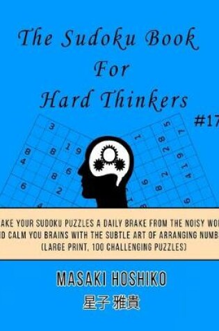 Cover of The Sudoku Book For Hard Thinkers #17