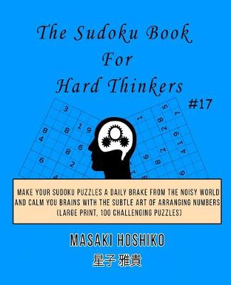 Book cover for The Sudoku Book For Hard Thinkers #17