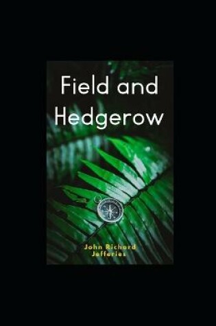 Cover of Field and Hedgerow illustrated