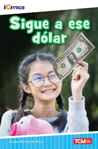 Cover of Sigue a ese dólar