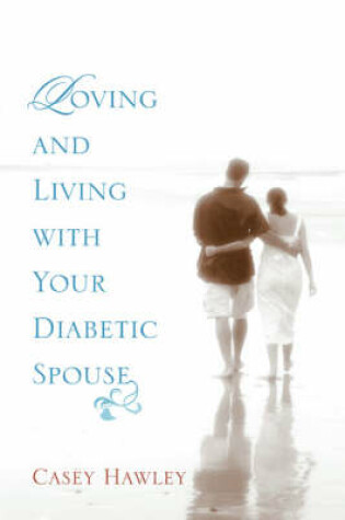 Cover of Loving and Living with Your Diabetic Spouse