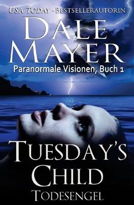Tuesday's Child by Dale Mayer