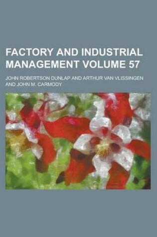 Cover of Factory and Industrial Management Volume 57