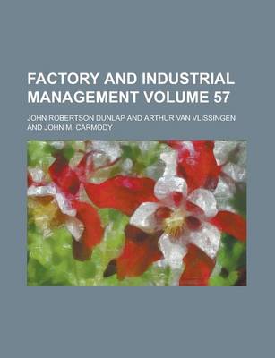 Book cover for Factory and Industrial Management Volume 57