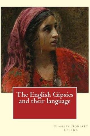 Cover of The English Gipsies and their language. By