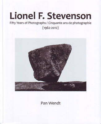 Book cover for Lionel F. Stevenson Fifty Years of Photography 1962-2012