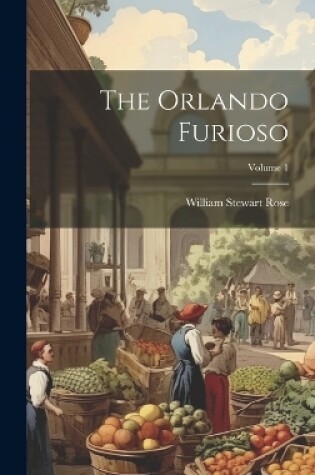 Cover of The Orlando Furioso; Volume 1