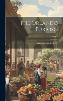 Book cover for The Orlando Furioso; Volume 1