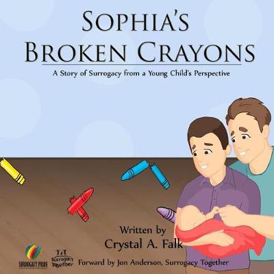 Book cover for Sophia's Broken Crayons (Intended Fathers Version)