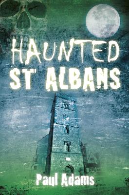 Book cover for Haunted St Albans