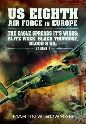 Book cover for US Eighth Air Force in Europe: Black Thursday Blood and Oil