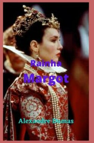 Cover of Rainha Margot