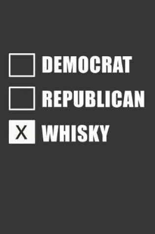 Cover of Democrat Republican Whisky Notebook