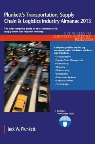 Cover of Plunkett's Transportation, Supply Chain & Logistics Industry Almanac 2013