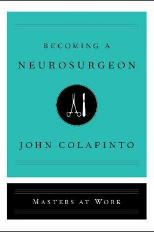 Cover of Becoming a Neurosurgeon