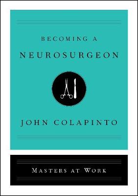 Cover of Becoming a Neurosurgeon