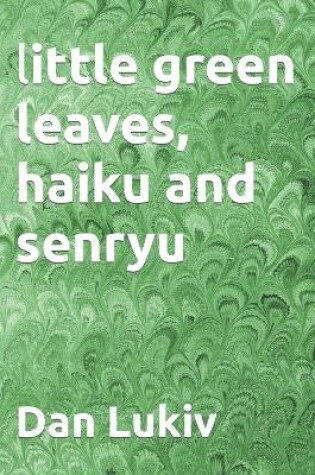 Cover of little green leaves, haiku and senryu