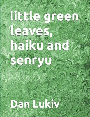 Book cover for little green leaves, haiku and senryu