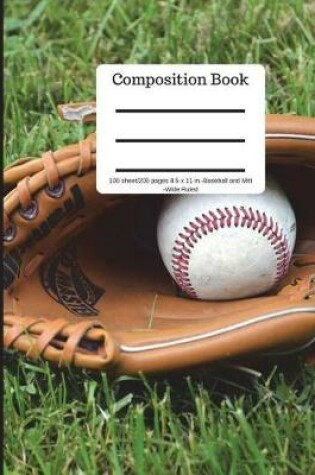 Cover of Composition Book 100 Sheet/200 Pages 8.5 X 11 In.-Wide Ruled Baseball and Mitt