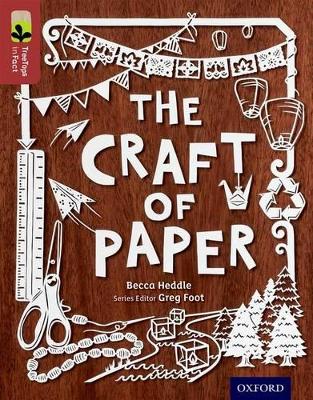 Cover of Oxford Reading Tree TreeTops inFact: Level 15: The Craft of Paper