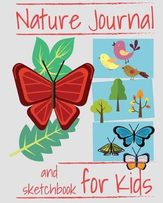 Cover of Nature Journal and Sketchbook for Kids