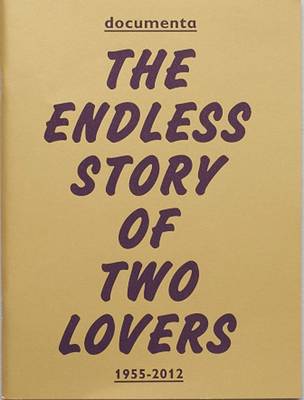 Book cover for Documenta 1955-2012: The Endless Story of Two Lovers