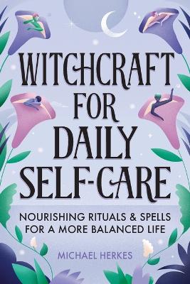 Book cover for Witchcraft for Daily Self-Care