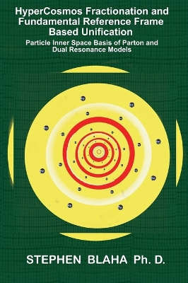 Book cover for HyperCosmos Fractionation and Fundamental Reference Frame Based Unification