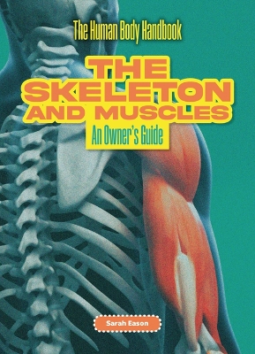 Book cover for The Skeleton and Muscles