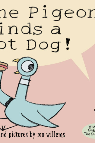 Cover of Pigeon Finds a Hot Dog!, The