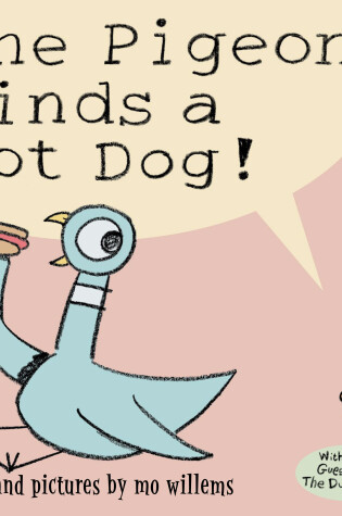 Pigeon Finds a Hot Dog!, The