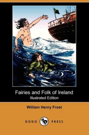 Cover of Fairies and Folk of Ireland(Dodo Press)