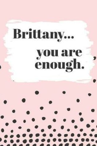 Cover of Brittany's You Are Enough