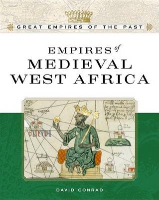 Cover of Empires of Medieval West Africa: Ghana, Mali, and Songhay. Great Empires of the Past.